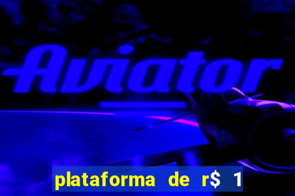 plataforma de r$ 1 para jogar